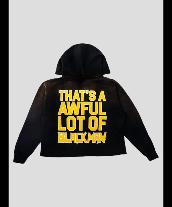 That’s A Awful Lot Of Blackman Hoodie