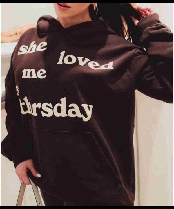 She Loved Me Till Thursday Fleece Pullover Unisex Hoodie